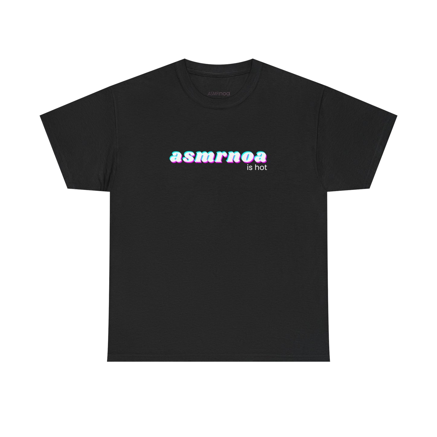 ASMRnoa “Is Hot” Tee