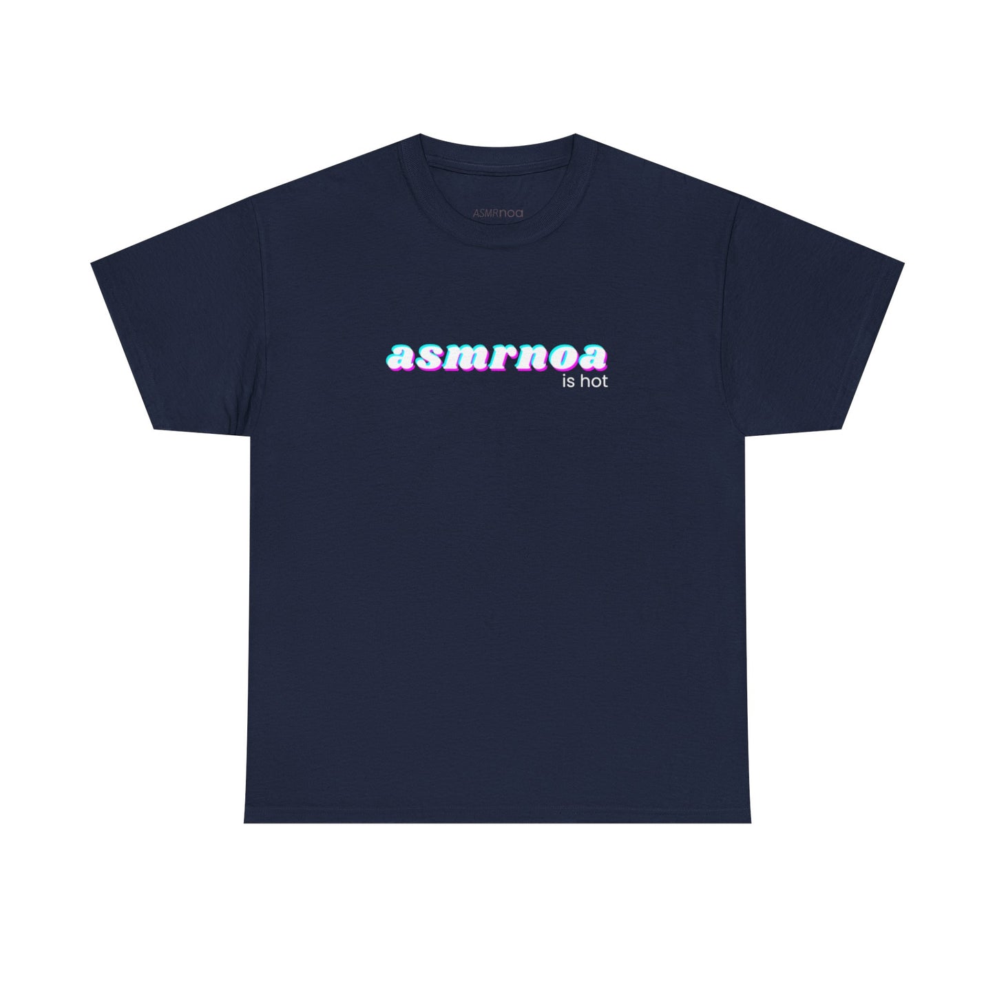 ASMRnoa “Is Hot” Tee