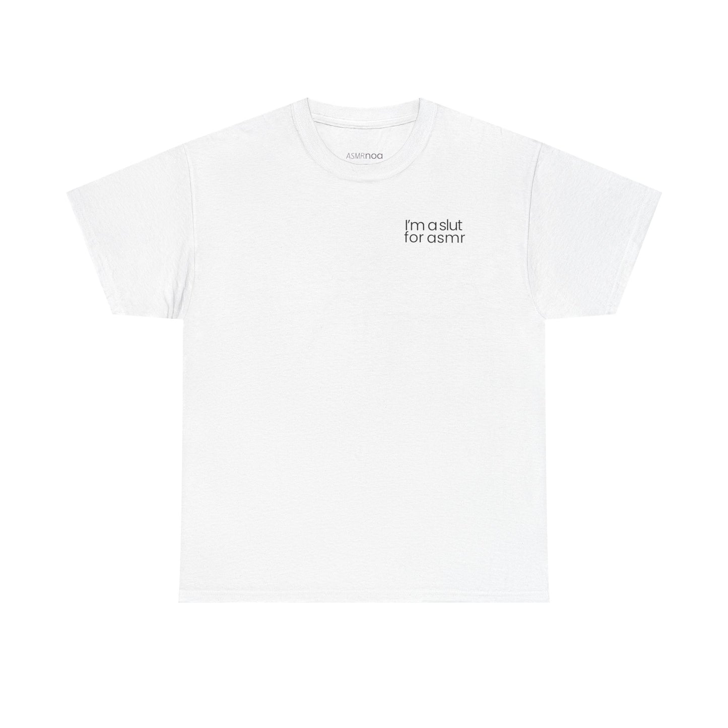 'I'm a slut for asmr' Tee