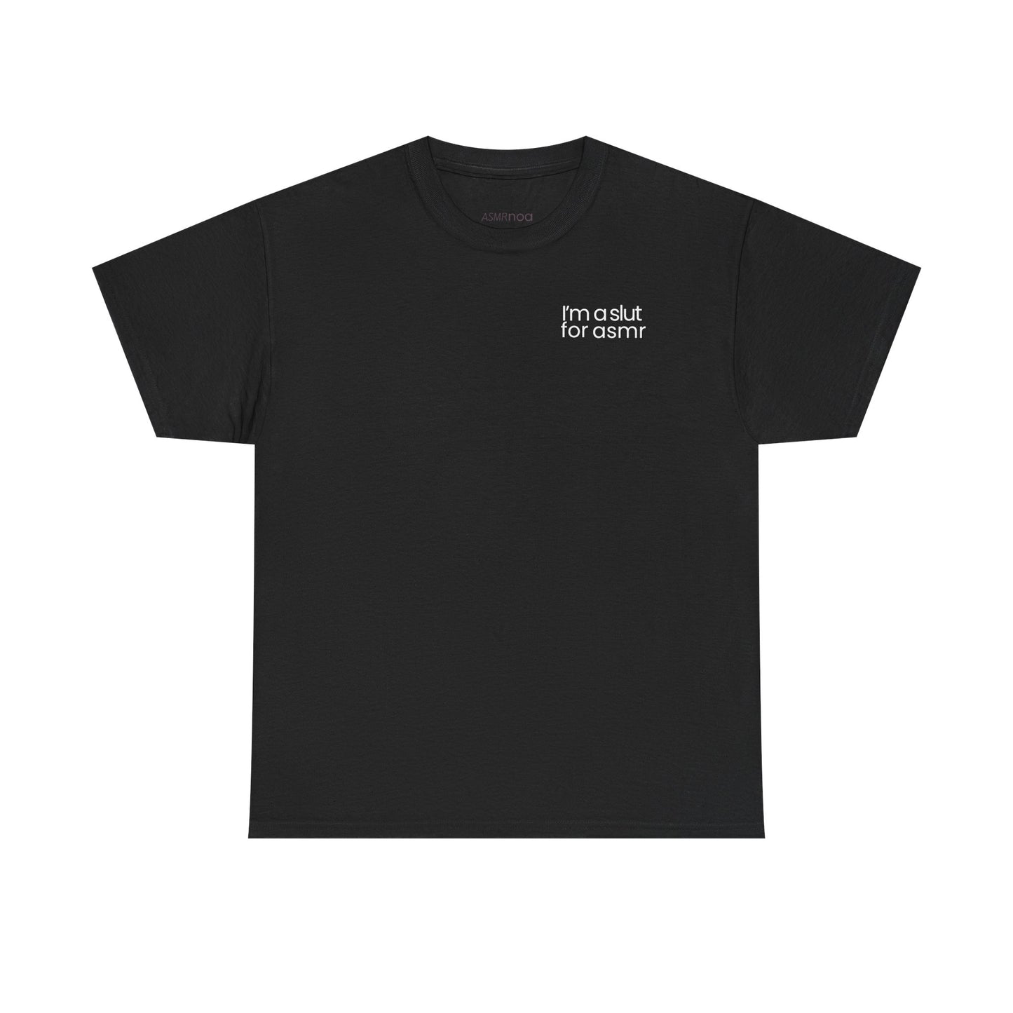 'I'm a slut for asmr' Tee