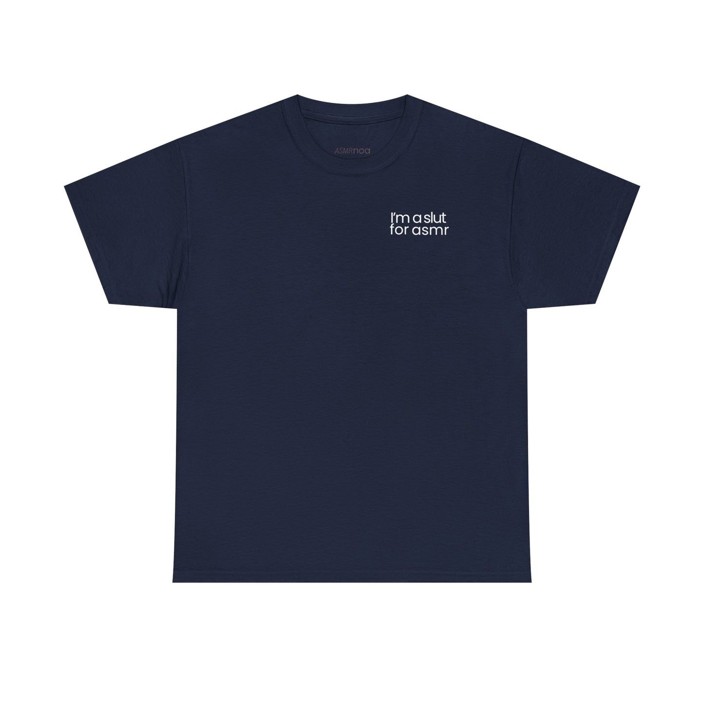 'I'm a slut for asmr' Tee