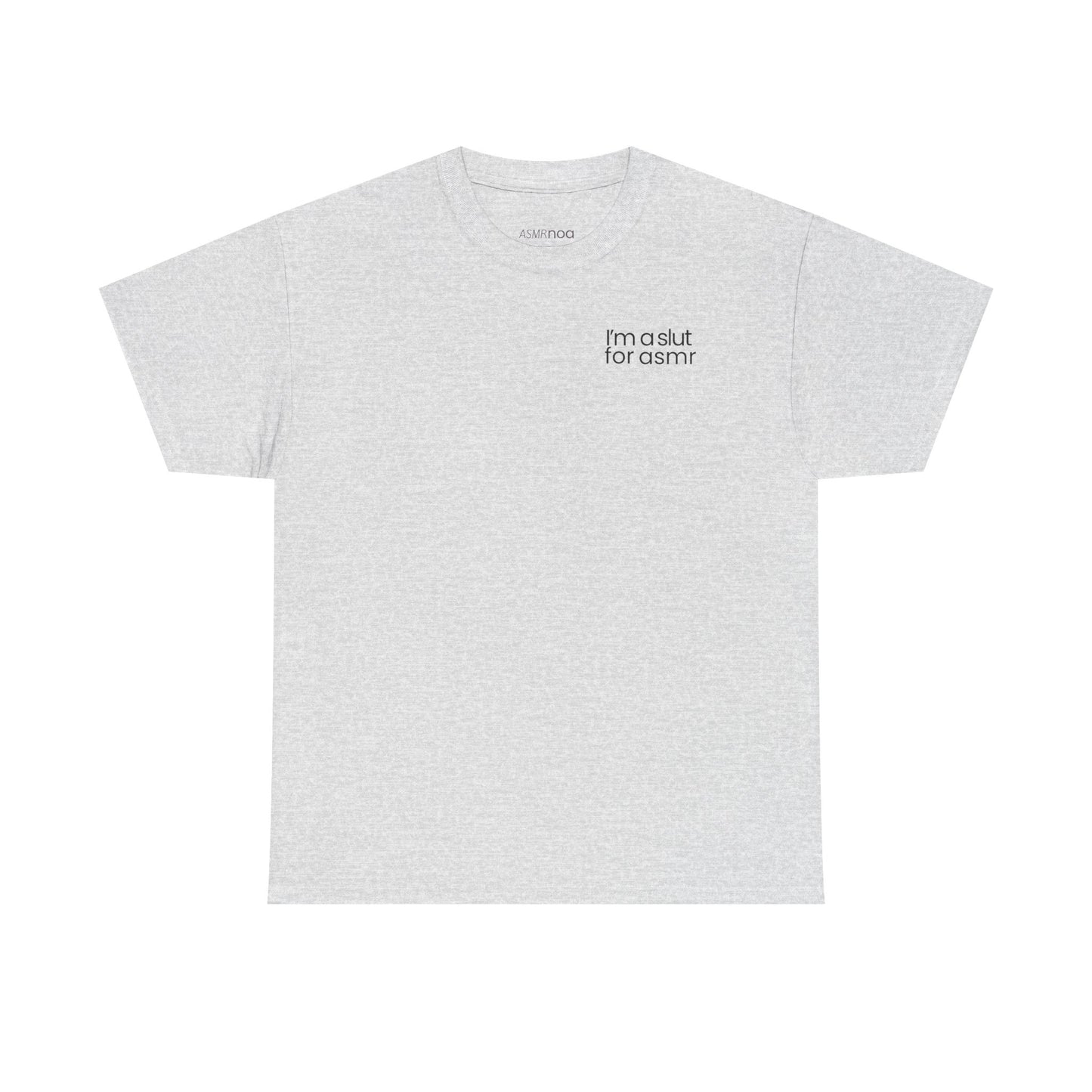 'I'm a slut for asmr' Tee