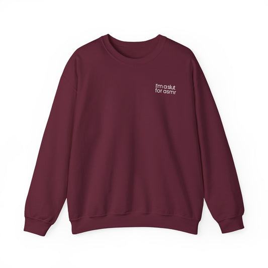 'I'm a slut for asmr' Crew neck